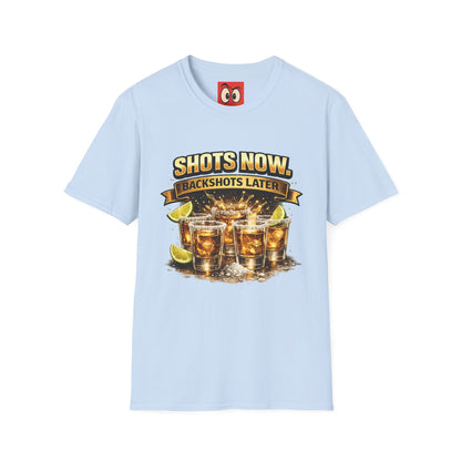 Shots Now Backshots Later T-Shirt