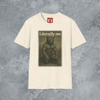 Literally Me T-Shirt