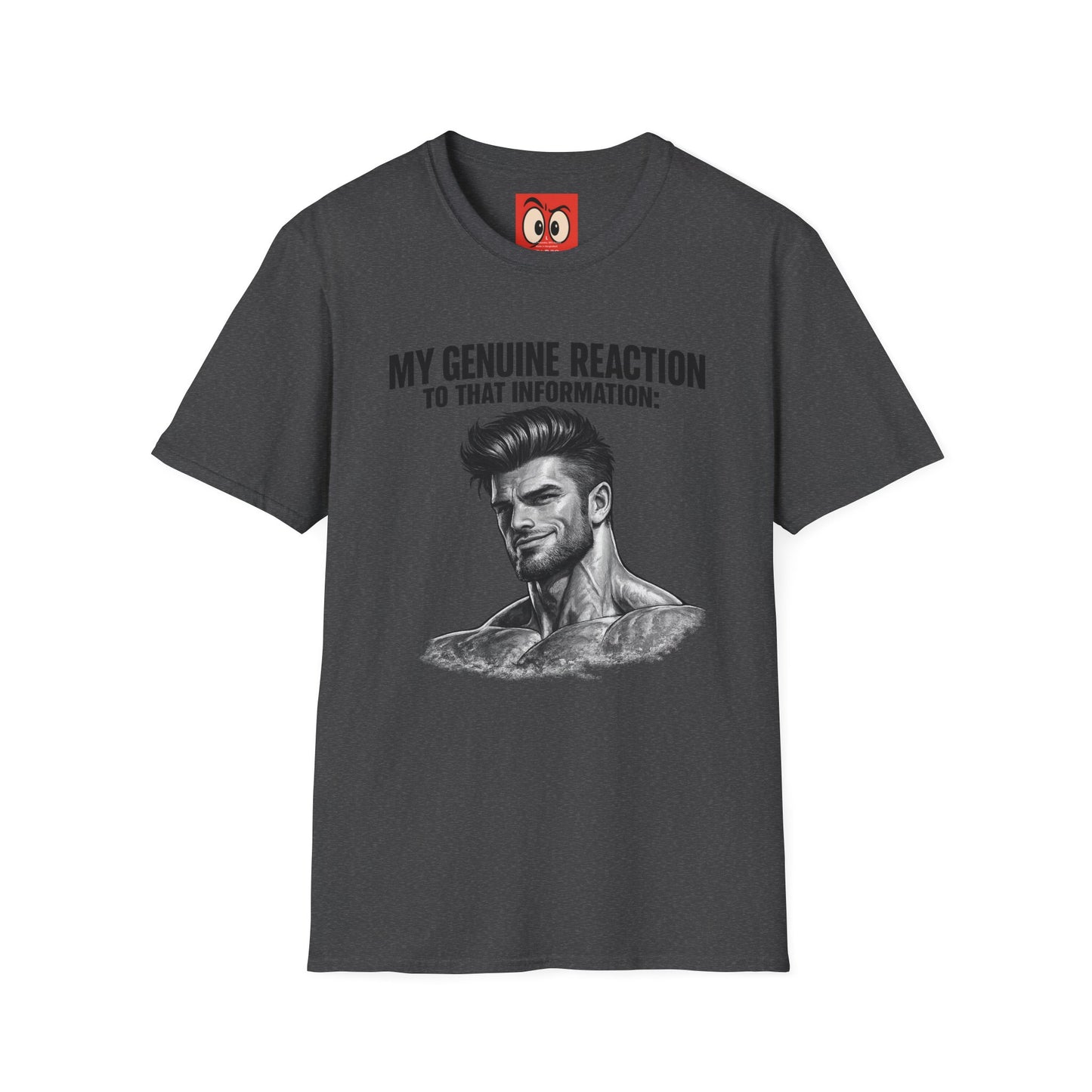 My Genuine Reaction T-Shirt