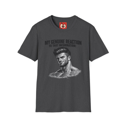 My Genuine Reaction T-Shirt