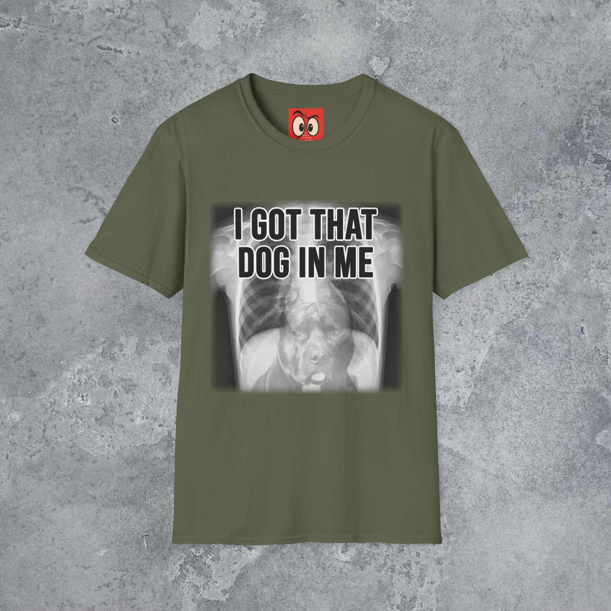 I Got That Dog In Me T-Shirt