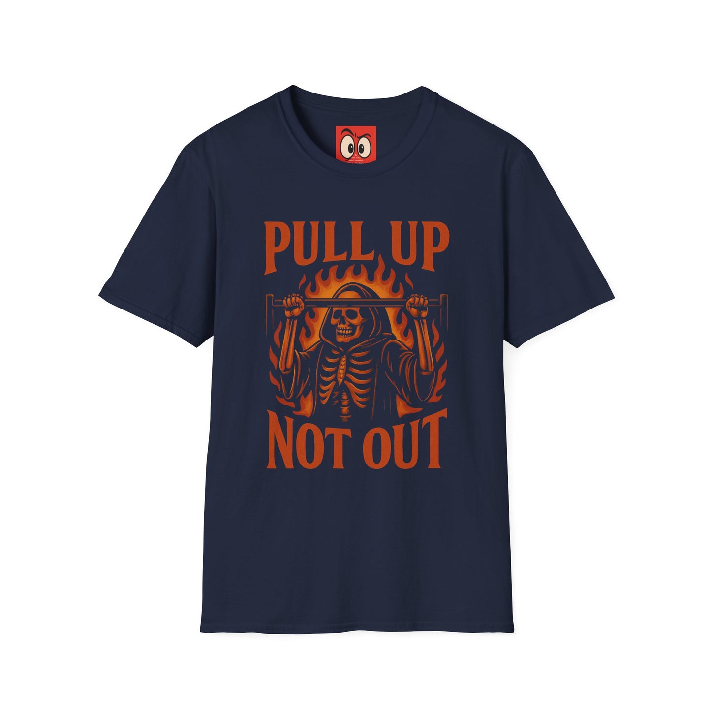Pull Up Not Out T-Shirt