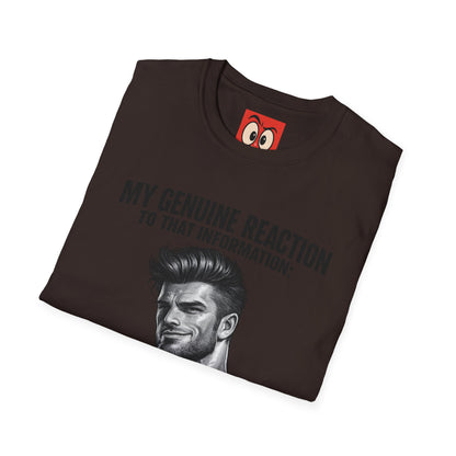 My Genuine Reaction T-Shirt
