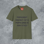 Propaganda? T-Shirt