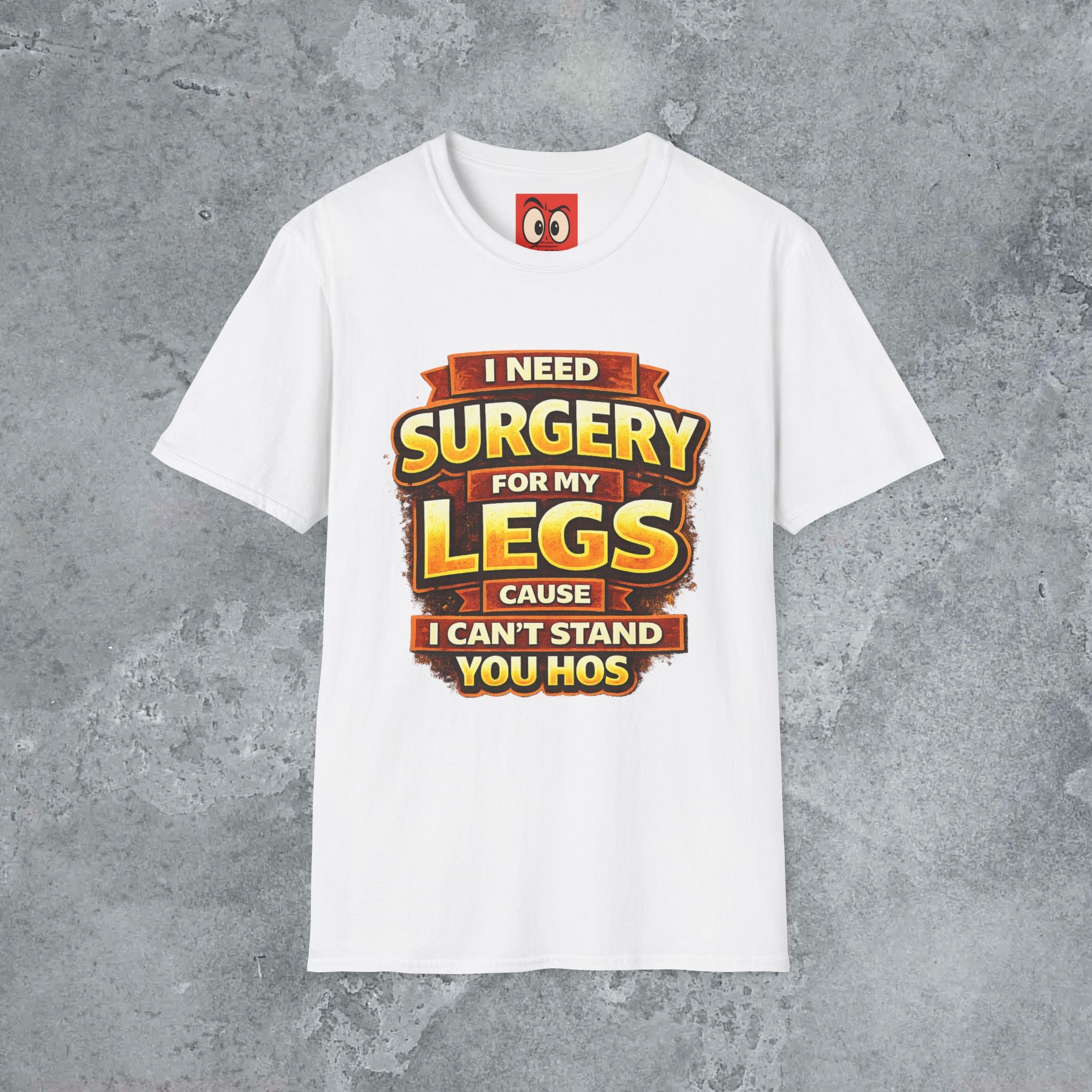 Surgery For My Legs T-Shirt