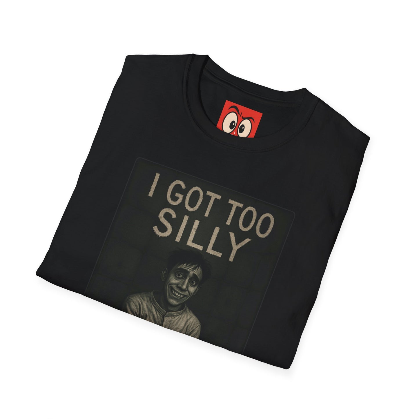 I Got Too Silly T-Shirt