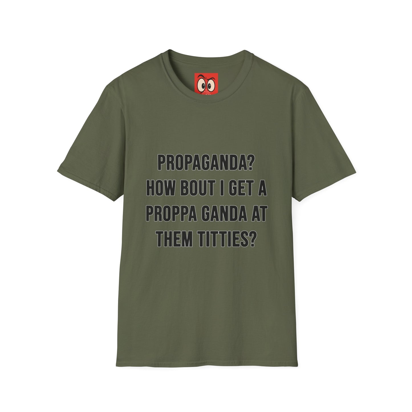 Propaganda? T-Shirt
