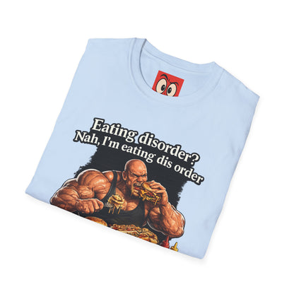 Eating Dis Order T-Shirt