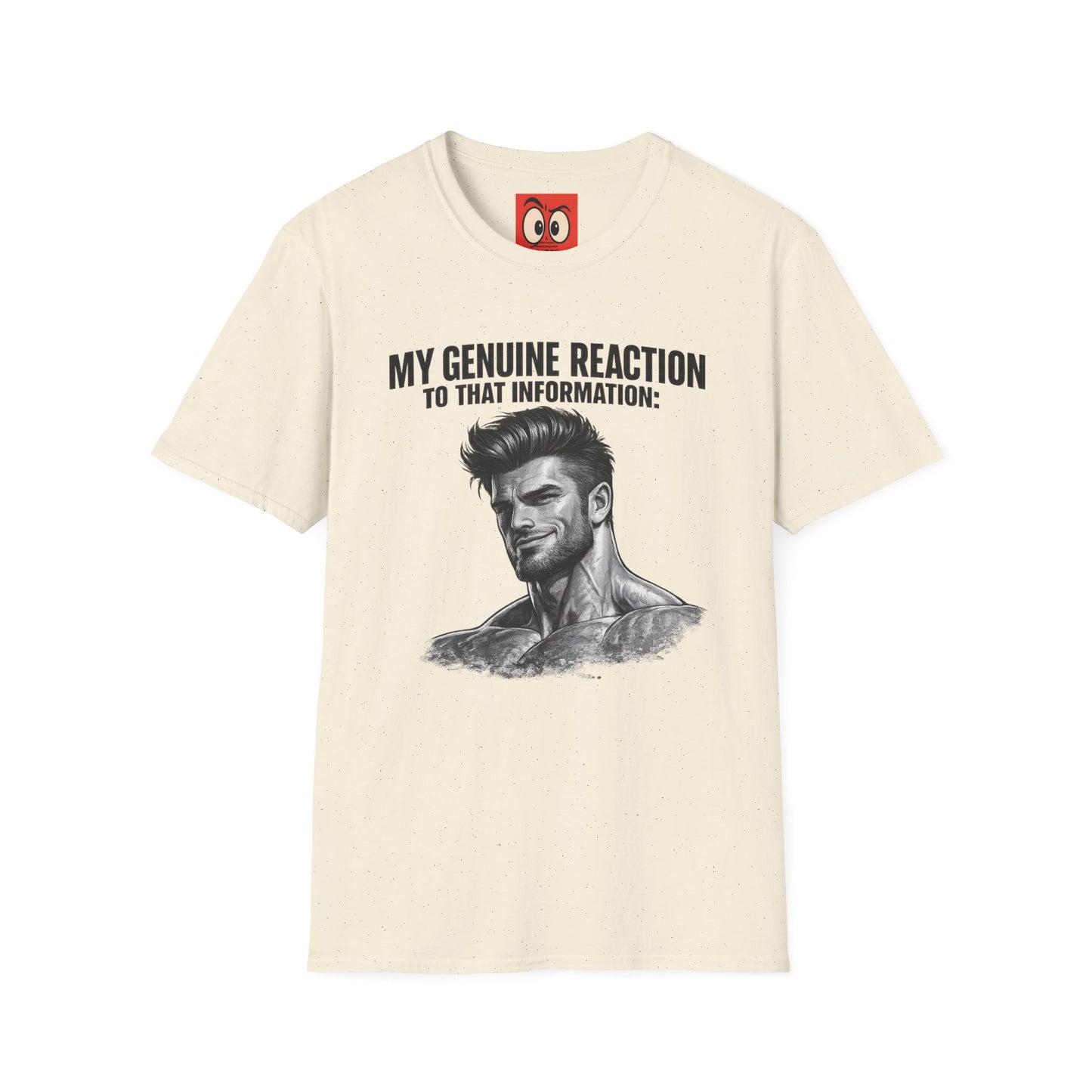 My Genuine Reaction T-Shirt