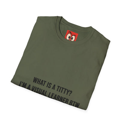 What Is A Titty? T-Shirt