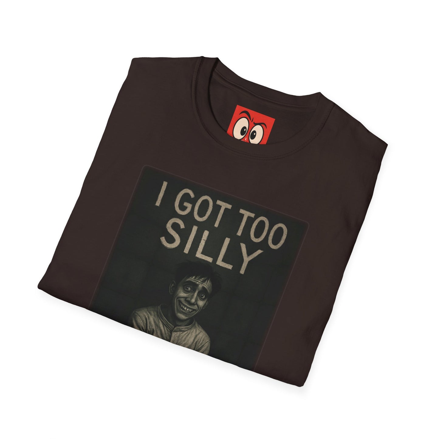 I Got Too Silly T-Shirt