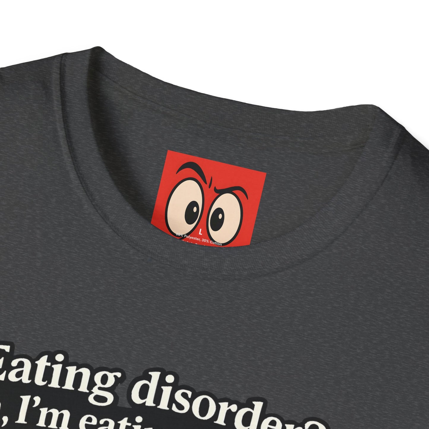 Eating Dis Order T-Shirt