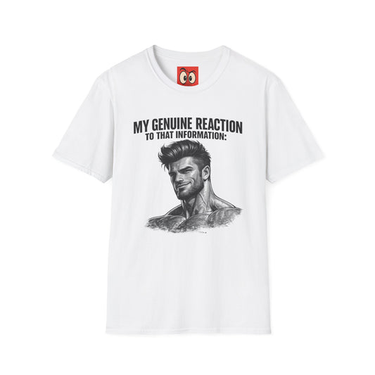 My Genuine Reaction T-Shirt