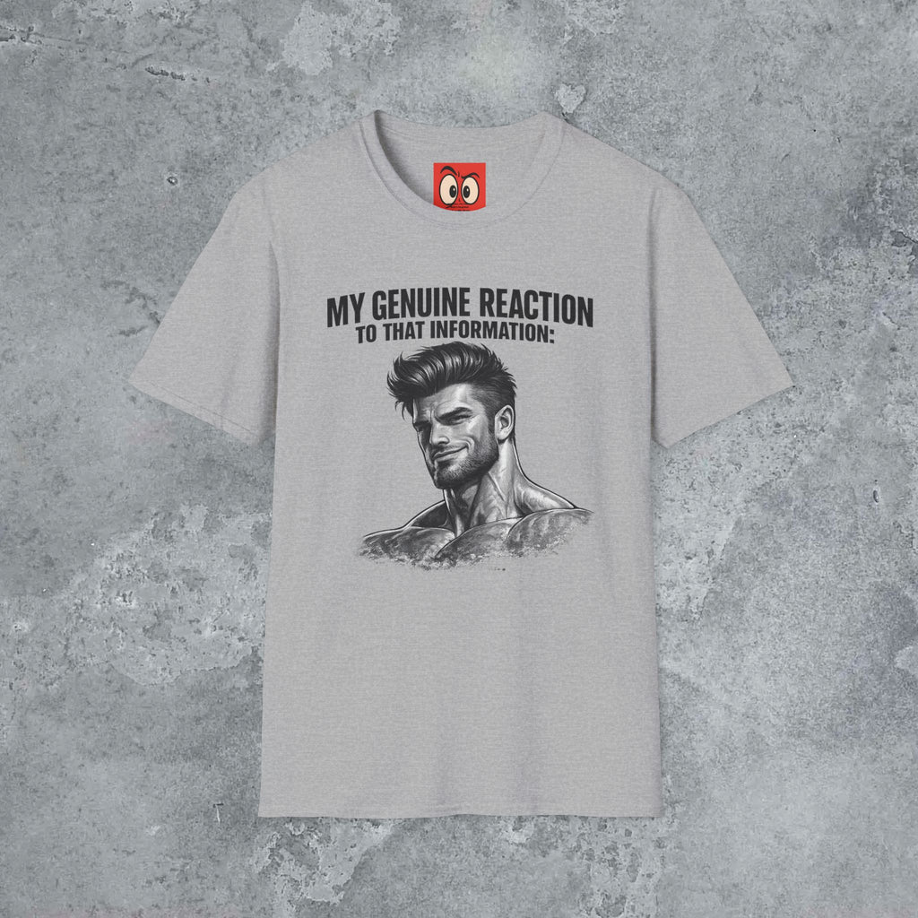 My Genuine Reaction T-Shirt