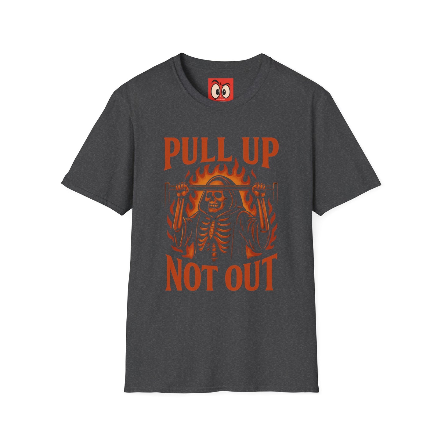 Pull Up Not Out T-Shirt
