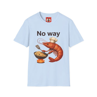 No Way Shrimp T-Shirt