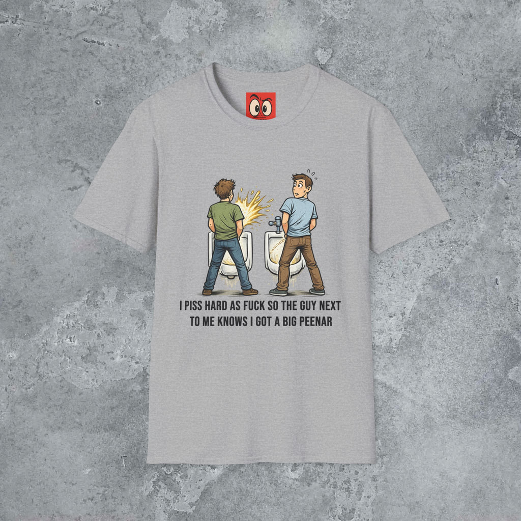 I Piss Hard AF T-Shirt