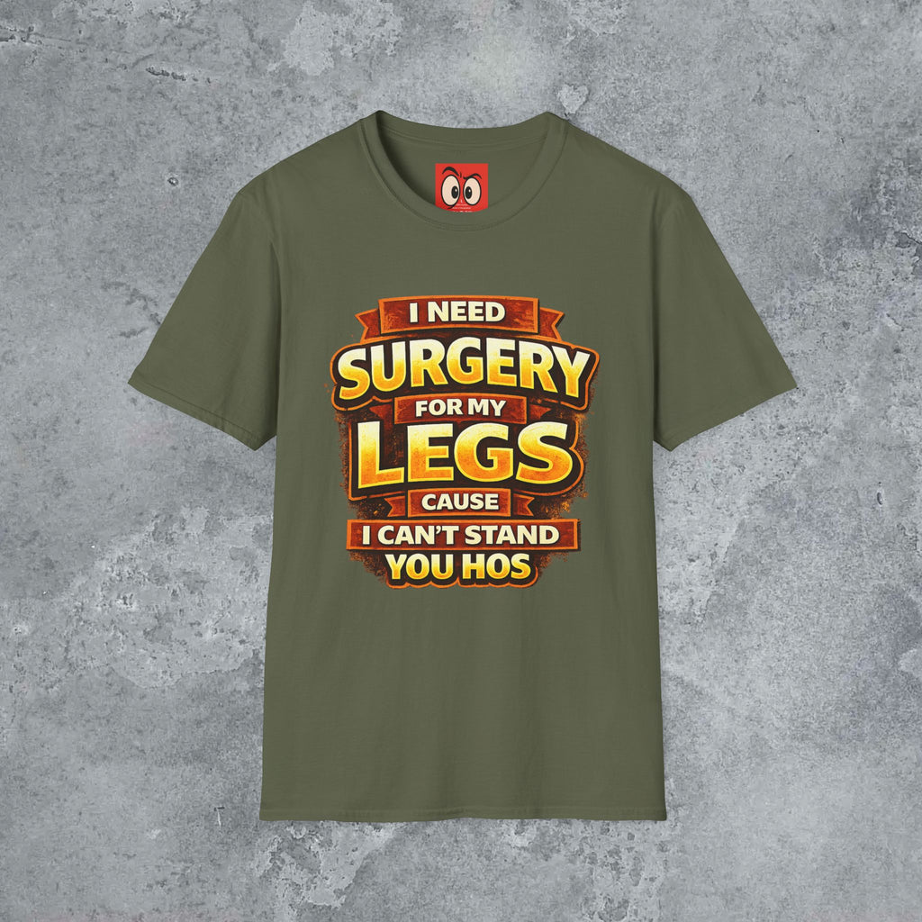 Surgery For My Legs T-Shirt