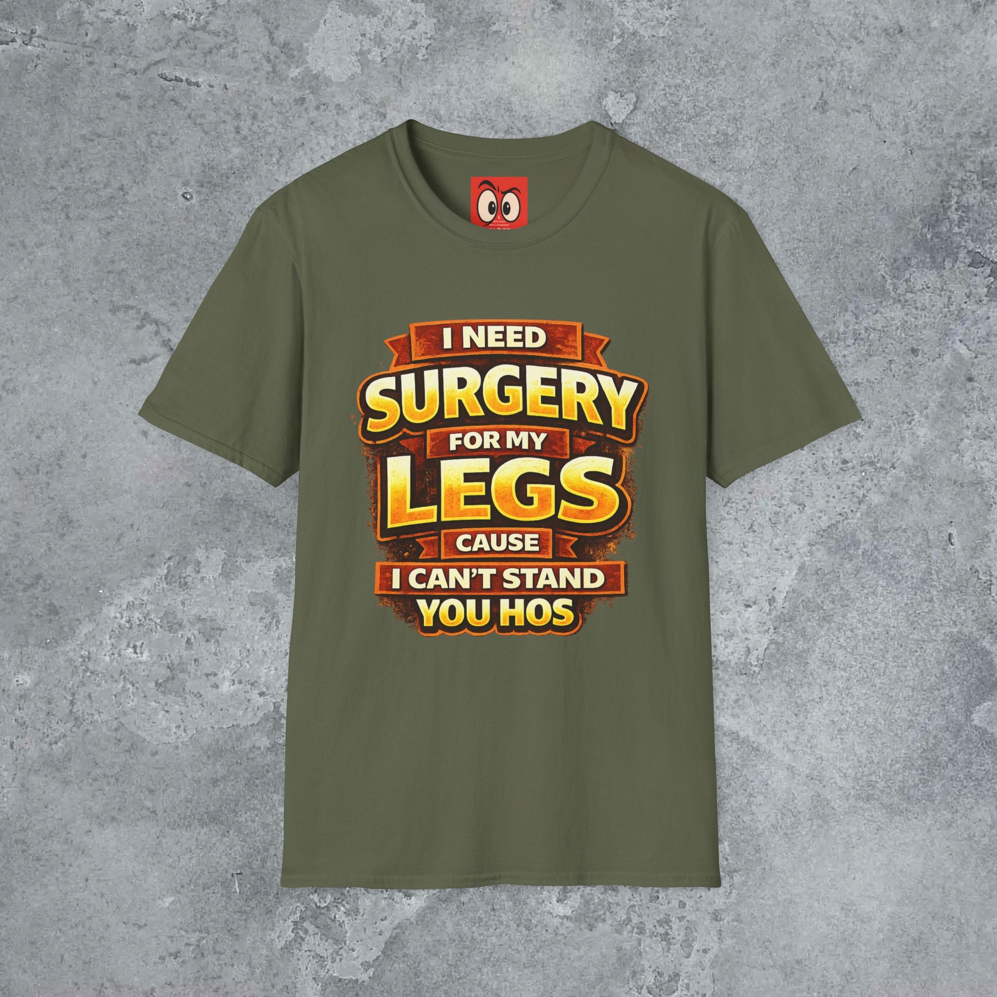 Surgery For My Legs T-Shirt