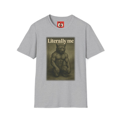 Literally Me T-Shirt