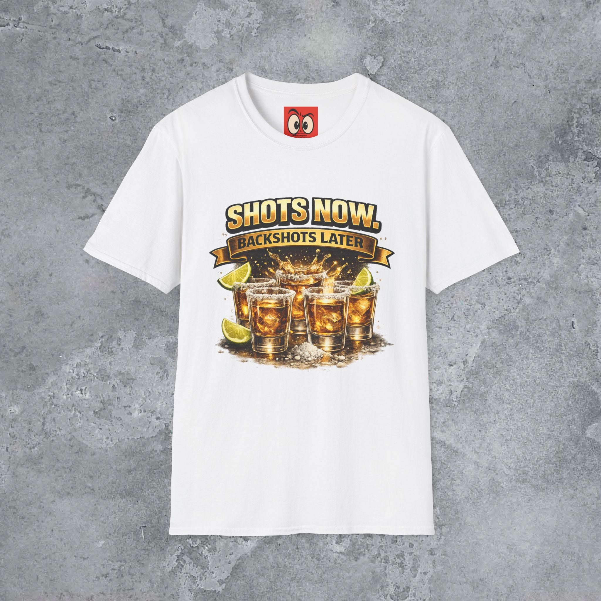 Shots Now Backshots Later T-Shirt