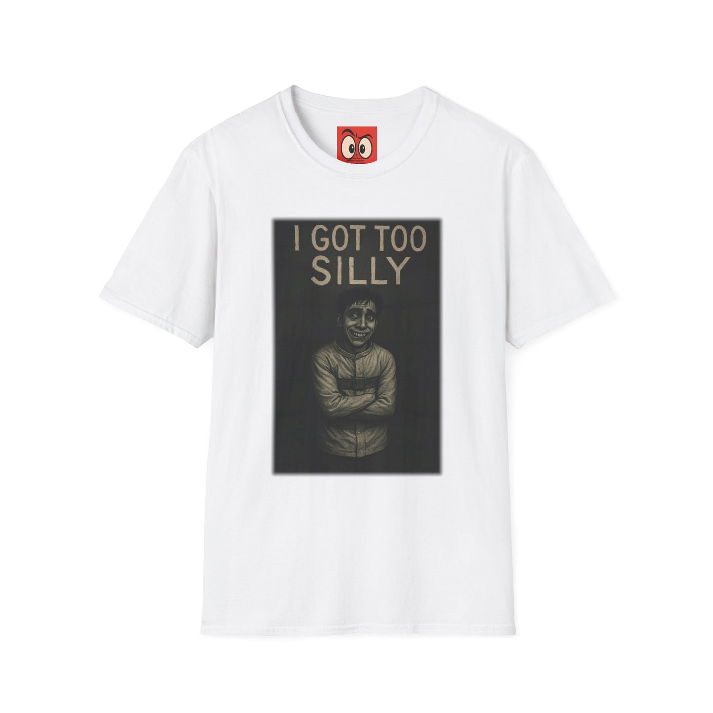 I Got Too Silly T-Shirt