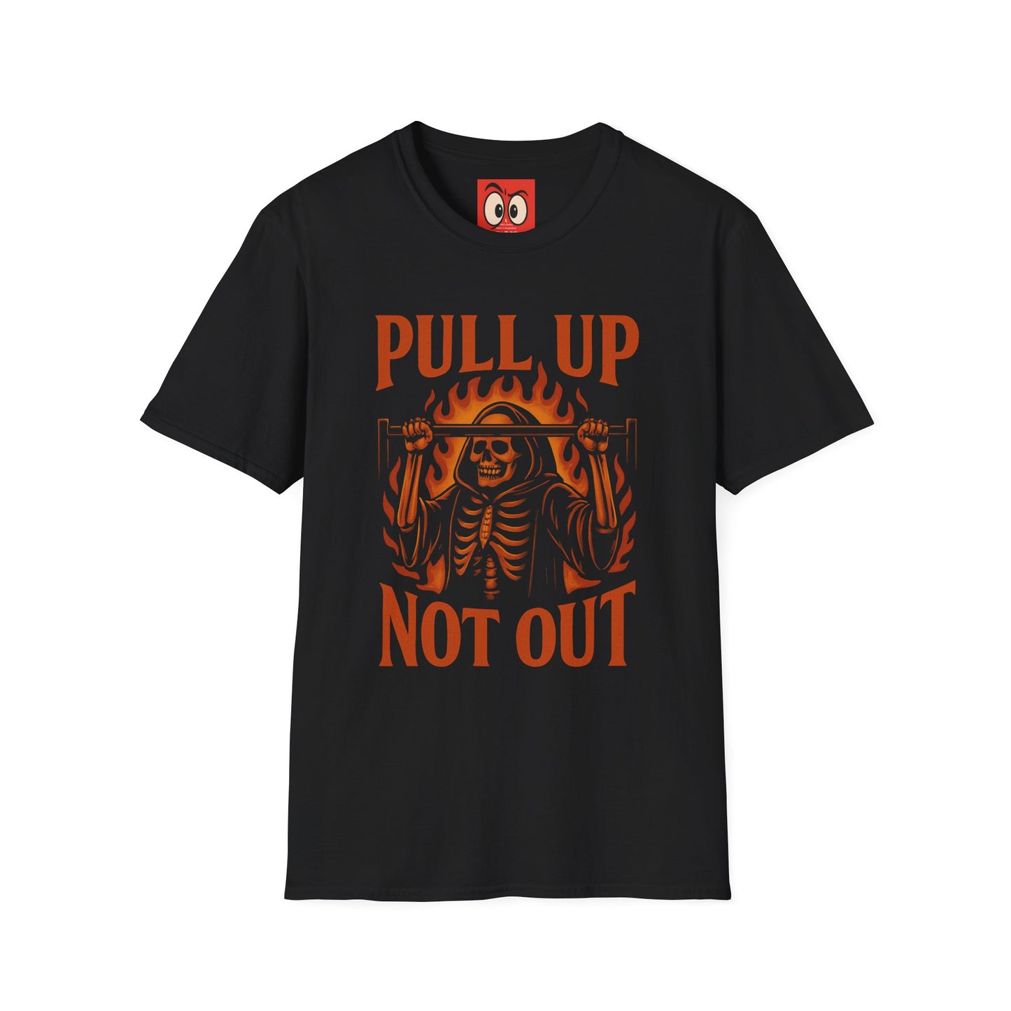 Pull Up Not Out T-Shirt