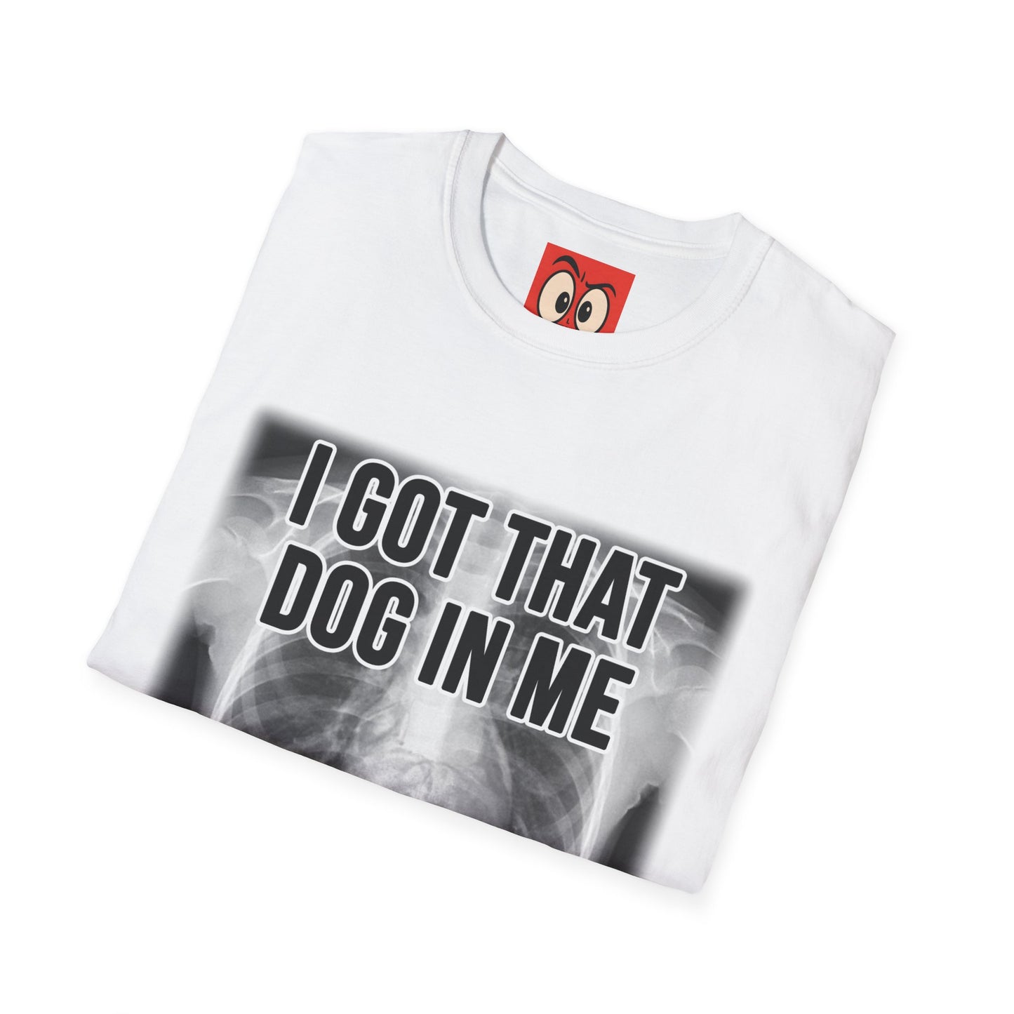 I Got That Dog In Me T-Shirt