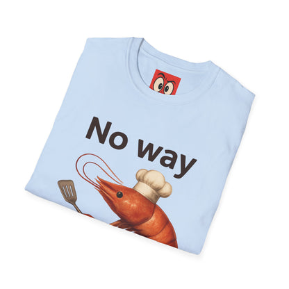 No Way Shrimp T-Shirt