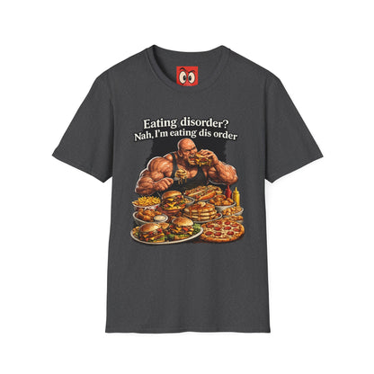 Eating Dis Order T-Shirt