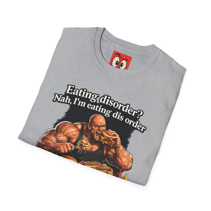 Eating Dis Order T-Shirt