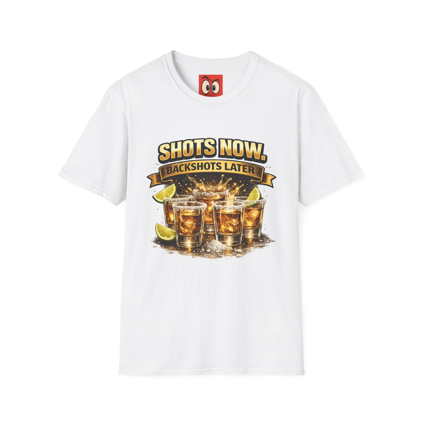 Shots Now Backshots Later T-Shirt