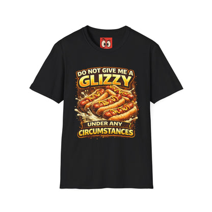 Do Not Give Me a Glizzy T-Shirt