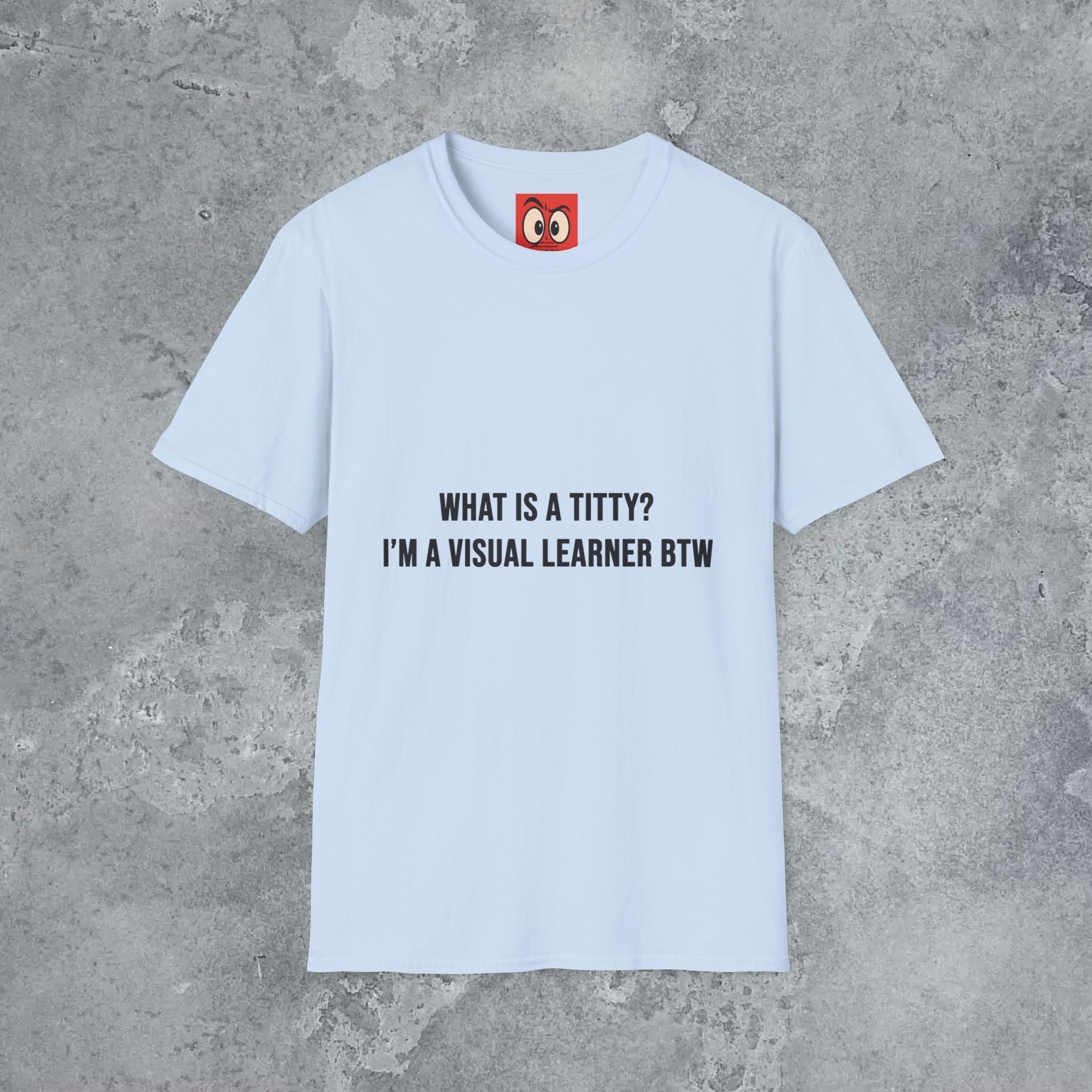 What Is A Titty? T-Shirt