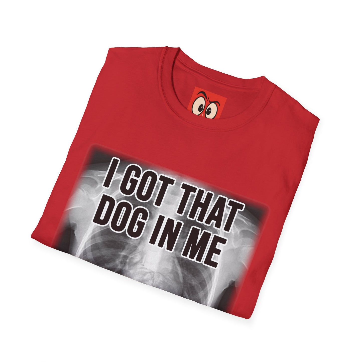 I Got That Dog In Me T-Shirt