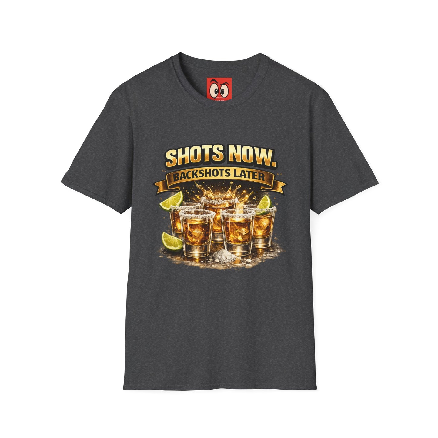 Shots Now Backshots Later T-Shirt