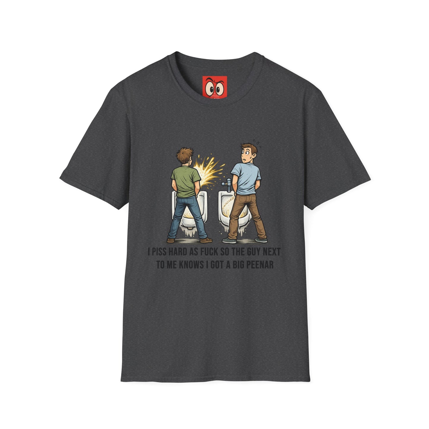 I Piss Hard AF T-Shirt