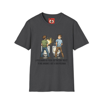 I Piss Hard AF T-Shirt