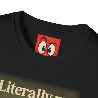 Literally Me T-Shirt