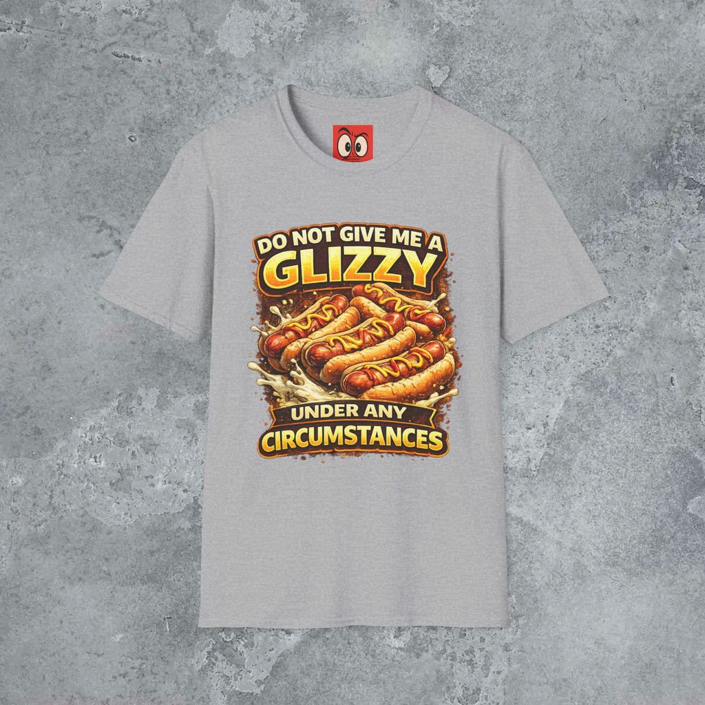 Do Not Give Me a Glizzy T-Shirt