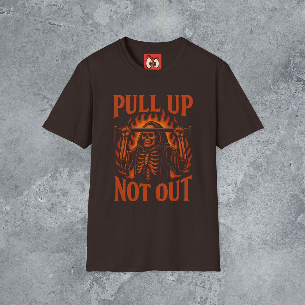 Pull Up Not Out T-Shirt