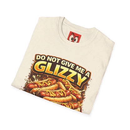 Do Not Give Me a Glizzy T-Shirt
