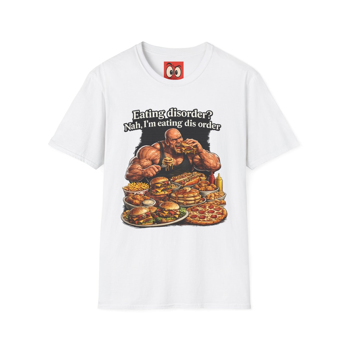Eating Dis Order T-Shirt