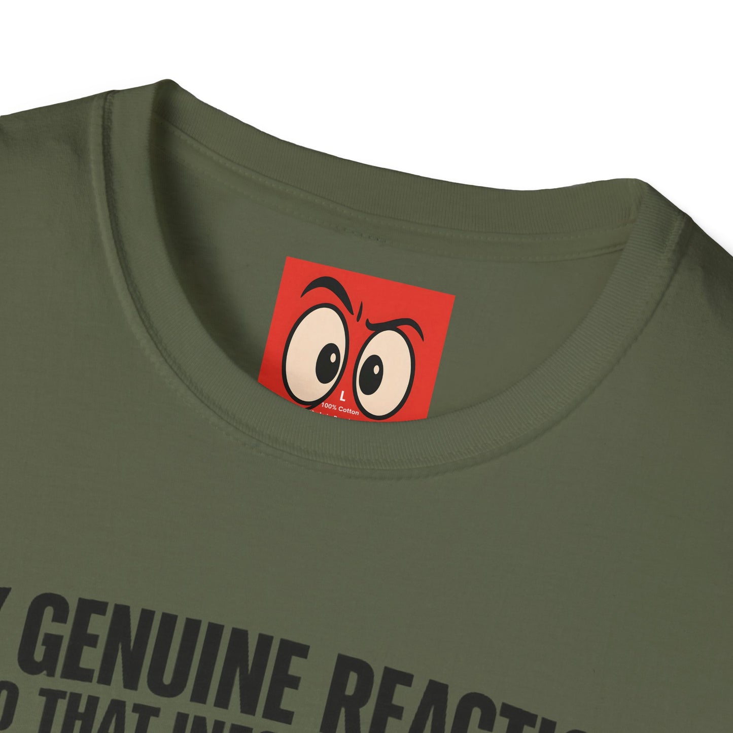My Genuine Reaction T-Shirt