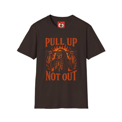 Pull Up Not Out T-Shirt