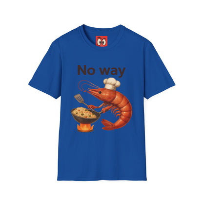 No Way Shrimp T-Shirt