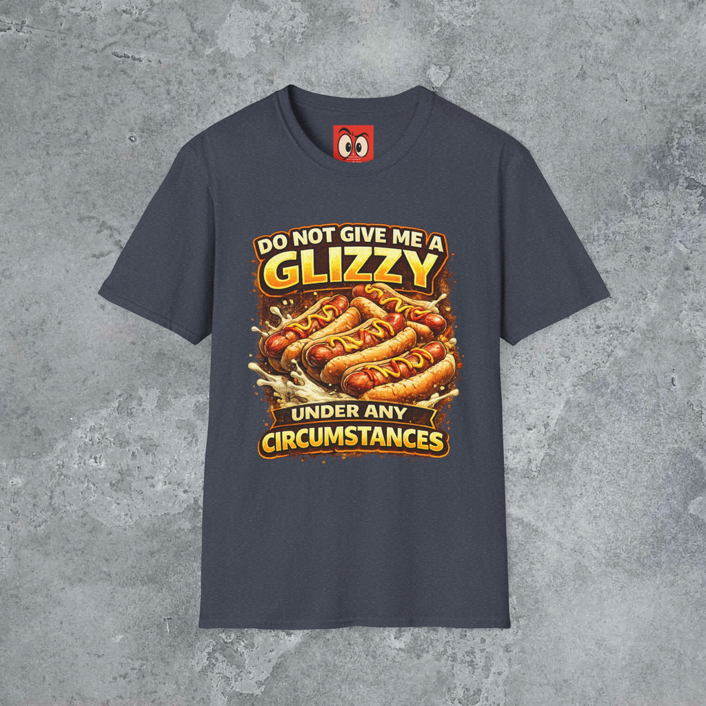Do Not Give Me a Glizzy T-Shirt