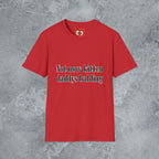 Not Now Kitten Daddy's Balding T-Shirt