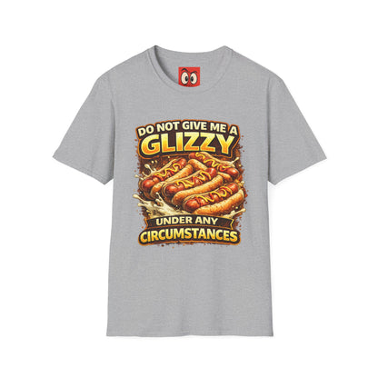 Do Not Give Me a Glizzy T-Shirt
