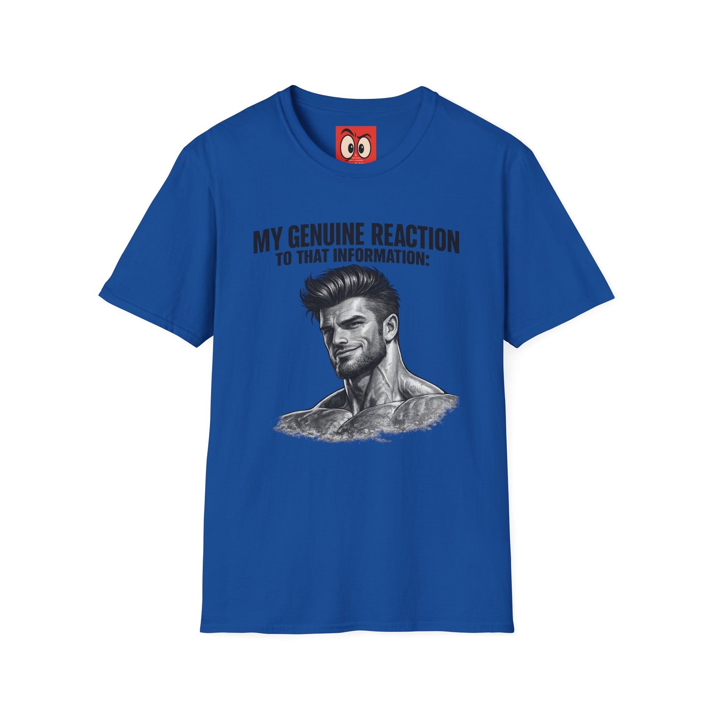 My Genuine Reaction T-Shirt